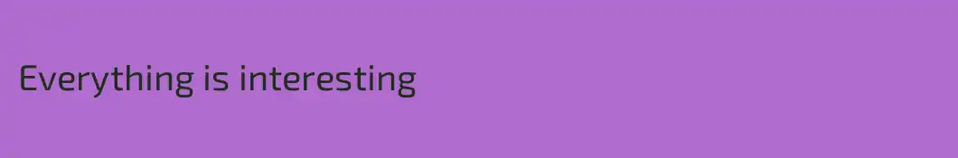 Everything is interesting